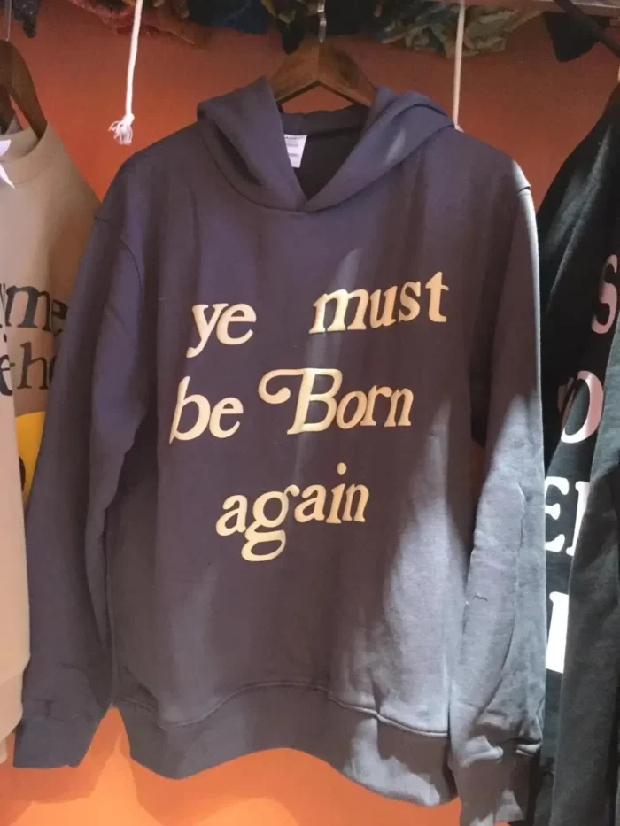 Kanye West Must be Born again Logo Hoodies